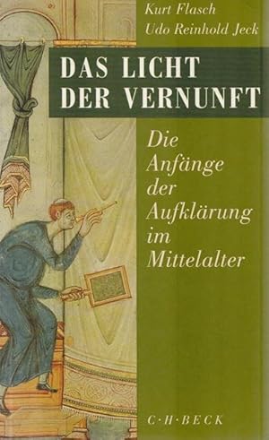 Seller image for Das Licht der Vernuft. Die Anfnge der Aufklrung im Mittelalter. for sale by Ant. Abrechnungs- und Forstservice ISHGW