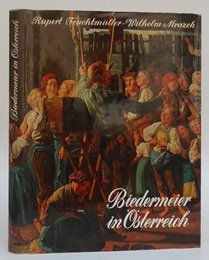 Bild des Verkufers fr Biedermeier in sterreich. Mit 120 Bildtafeln, davon 24 in Farben zum Verkauf von Der Buchfreund