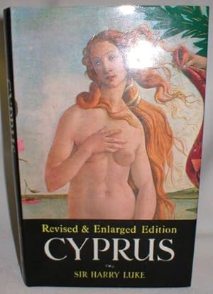 Cyprus; A Portrait and an Appreciation (Revised and Enlarged Edition)