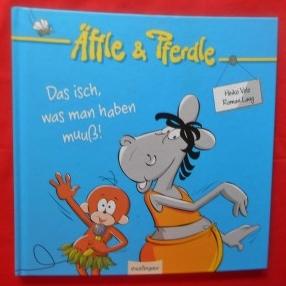 Äffle & Pferdle. Das isch, was man haben muuß.