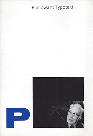 Piet Zwart: Typotekt Exhibition at the gallery bookstore Ex Libris December 1, 1980 - January 9, ...