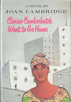 Seller image for Clarise Cumberbatch Want to Go Home for sale by Fireproof Books