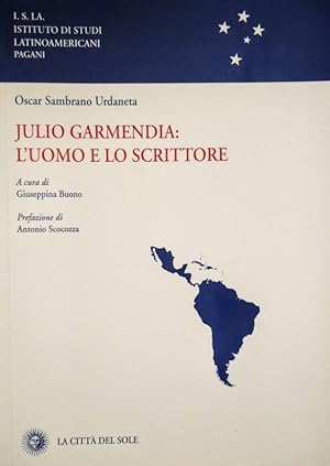 JULIO GARMENDIA: L'UOMO E LO SCRITTORE