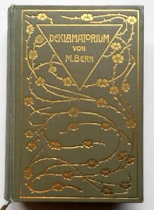 Imagen del vendedor de Deklamatorium / Eine Mustersammlung ernster und heiterer Vortragsdichtungen aus der Weltlitteratur a la venta por Das Bchergespann