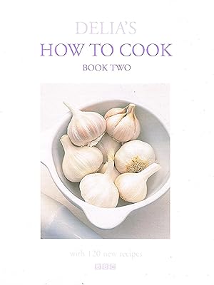 Seller image for Delia's How To Cook : Book Two : for sale by Sapphire Books