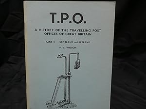 TPO: History of the Travelling Post Offices of Great Britain; Part 3: Scotland and Ireland: Scotl...