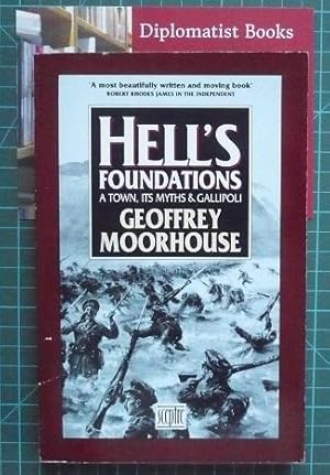 Hell's Foundations: A Town, Its Myths and Gallipoli