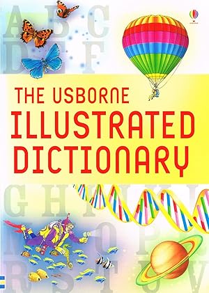 Seller image for The Usborne Illustrated Dictionary : for sale by Sapphire Books