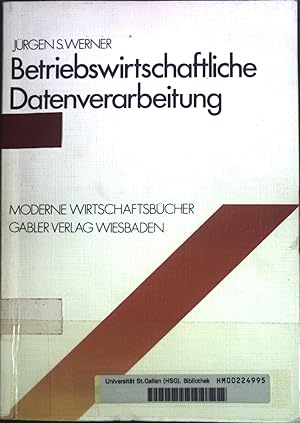 Bild des Verkufers fr Betriebswirtschaftliche Datenverarbeitung. Systeme, Strukturen, Methoden, Verfahren, Entscheidungshilfen. Moderne Wirtschaftsbcher; Band 8. zum Verkauf von books4less (Versandantiquariat Petra Gros GmbH & Co. KG)