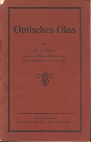 Optisches Glas.