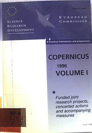 Immagine del venditore per In ENGLISCHER Sprache. Copernicus 1996; Funded joint research projects, concerted actions and accompanying measures. Volume 1. Endangered ecosystems; Threats to the environment health; Non-nuclear energy (Demo. part); Advanced communications, telematics and language engineering; Information technologies; Measurement and testing; Biotechnology; Agro-food; Economic and social scienes; Fellow members to the Community innovation relay centres (Femirc). venduto da books4less (Versandantiquariat Petra Gros GmbH & Co. KG)