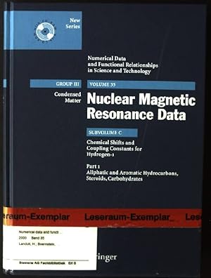 Seller image for Landolt-Brnstein. Group 3 / Condensed matter; Vol. 35., Nuclear magnetic resonance (NMR) data / Subvol. C., Chemical shifts and coupling constants for Hydrogen-1 / Pt. 1., Aliphatic and aromatic hydrocarbons, steroids, carbohydrates for sale by books4less (Versandantiquariat Petra Gros GmbH & Co. KG)