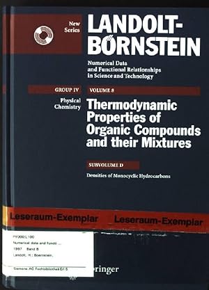 Image du vendeur pour Landolt-Brnstein. Group 4 / Physical chemistry; Vol. 8., Thermodynamic properties of organic compounds and their mixtures / Subvol. D., Densities of monocyclic hydrocarbons mis en vente par books4less (Versandantiquariat Petra Gros GmbH & Co. KG)