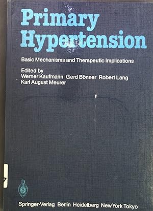 Seller image for Primary hypertension: basic mechanisms and therapeutic implications. In ENGLISCHER Sprache. for sale by books4less (Versandantiquariat Petra Gros GmbH & Co. KG)