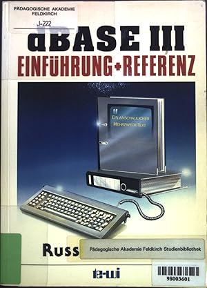 Imagen del vendedor de dbase III : Einfhrung und Referenz. a la venta por books4less (Versandantiquariat Petra Gros GmbH & Co. KG)