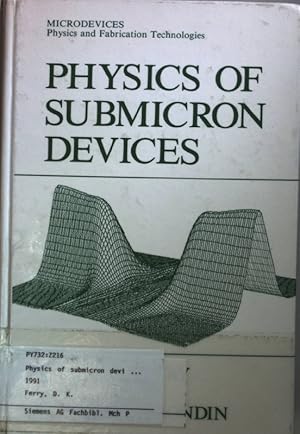 Seller image for Physics of Submicron Devices. for sale by books4less (Versandantiquariat Petra Gros GmbH & Co. KG)