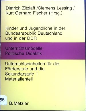 Bild des Verkufers fr Kinder und Jugendliche in der Bundesrepublik Deutschland und in der DDR; Unterrichtseinheiten fr die Frderstufe und die Sekundarstufe 1. Materialienteil. zum Verkauf von books4less (Versandantiquariat Petra Gros GmbH & Co. KG)