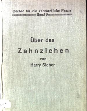 Seller image for ber das Zahnziehen Bcher fr die zahnrztliche Praxis, band 9 for sale by books4less (Versandantiquariat Petra Gros GmbH & Co. KG)