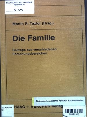 Die Familie: Beiträge aus verschiedenen Forschungsbereichen.