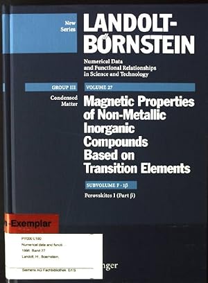 Seller image for Landolt-Brnstein. Group 3/Condensed Matter / Volume 27: Magnetic properties of non-metallic inorganic compounds based on transition elements; Teil: Subvol. F. 1., Perovskites I / Pt. b. for sale by books4less (Versandantiquariat Petra Gros GmbH & Co. KG)