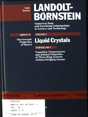 Seller image for Landolt-Brnstein. Group 4 / Macroscopi Properties of Matter; Vol. 7., Liquid crystals / Subvol. c., Transition temperatures and related properties of three ring systems without bridging groups for sale by books4less (Versandantiquariat Petra Gros GmbH & Co. KG)