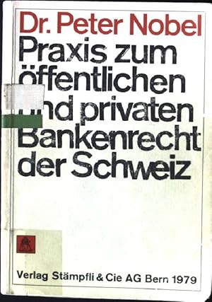 Seller image for Praxis zum ffentlichen und privaten Bankenrecht der Schweiz; for sale by books4less (Versandantiquariat Petra Gros GmbH & Co. KG)