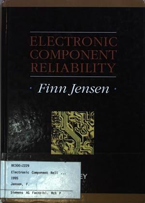 Seller image for Electronic Component Reliability: Fundamentals, Modelling, Evaluation, and Assurace. for sale by books4less (Versandantiquariat Petra Gros GmbH & Co. KG)