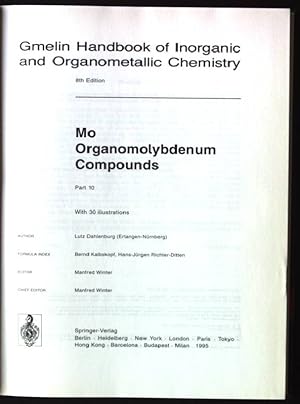 Imagen del vendedor de Gmelin handbook of inorganic and organometallic chemistry; Mo. Organomolybdenum compounds / Pt. 10. a la venta por books4less (Versandantiquariat Petra Gros GmbH & Co. KG)