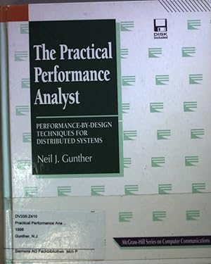 Seller image for The Practical Performance Analyst: Performance-By-Design Techniques for Distributed Systems. for sale by books4less (Versandantiquariat Petra Gros GmbH & Co. KG)
