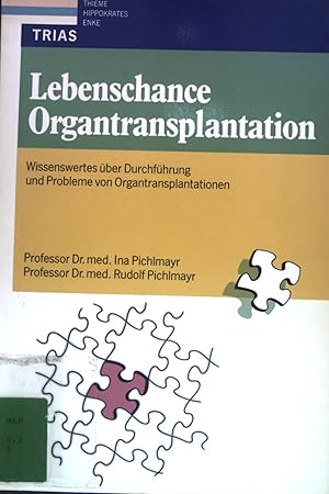 Bild des Verkufers fr Lebenschance Organtransplantation: Wissenswertes ber Durchfhrung und Probleme von Organtransplantationen. zum Verkauf von books4less (Versandantiquariat Petra Gros GmbH & Co. KG)