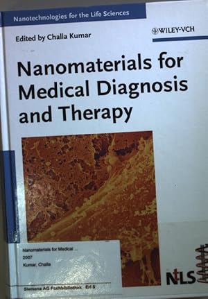 Seller image for Nanotechnologies for the Life Sciences: Nanomaterials for Medical Diagnosis and Therapy. for sale by books4less (Versandantiquariat Petra Gros GmbH & Co. KG)