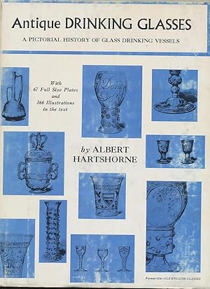 Antique Drinking Glasses a Pictorical History of Glass Drinking Vessels