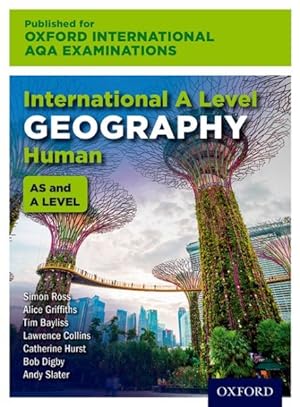 Image du vendeur pour Oxford International Aqa Examinations: International a Level Geography Human mis en vente par GreatBookPrices