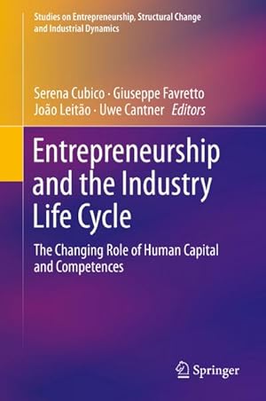 Immagine del venditore per Entrepreneurship and the Industry Life Cycle : The Changing Role of Human Capital and Competences venduto da AHA-BUCH GmbH