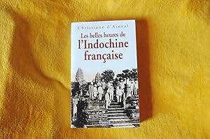 Immagine del venditore per les belles heures de l'Indochine franaise venduto da librairie ESKAL