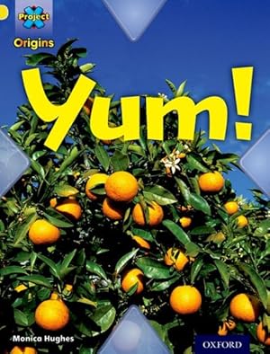 Immagine del venditore per Project X Origins: Yellow Book Band, Oxford Level 3: Food: Yum! venduto da GreatBookPrices