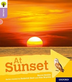 Seller image for Oxford Reading Tree Explore With Biff, Chip and Kipper: Oxford Level 1+: at Sunset for sale by GreatBookPrices