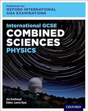 Imagen del vendedor de Oxford International Aqa Examinations: International Gcse Combined Sciences Physics a la venta por GreatBookPrices
