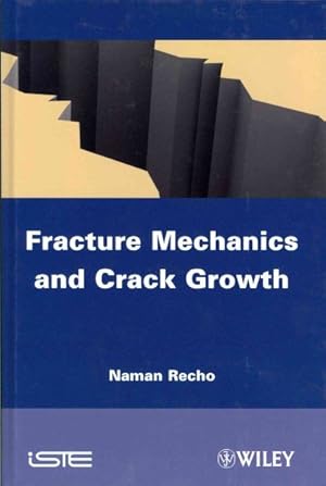 Bild des Verkufers fr Fracture Mechanics and Crack Growth zum Verkauf von GreatBookPrices