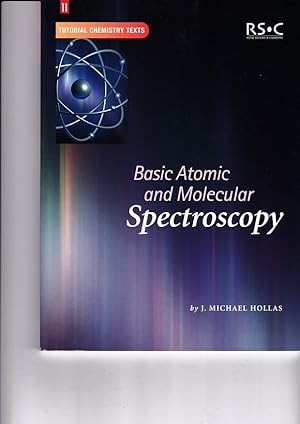 Basic Atomic and Molecular Spextroscopy.