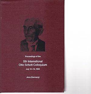 Proceedings of the 5th International Otto Schott Colloquium July 10-14, 1994.