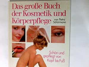 Bild des Verkufers fr Das groe Buch der Kosmetik und Krperpflege. zum Verkauf von Antiquariat Buchhandel Daniel Viertel