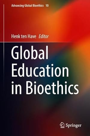 Bild des Verkufers fr Global Education in Bioethics zum Verkauf von AHA-BUCH GmbH