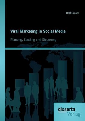 Seller image for Viral Marketing in Social Media: Planung, Seeding und Steuerung for sale by AHA-BUCH GmbH