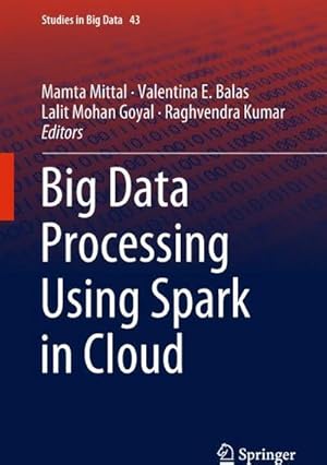 Bild des Verkufers fr Big Data Processing Using Spark in Cloud zum Verkauf von AHA-BUCH GmbH