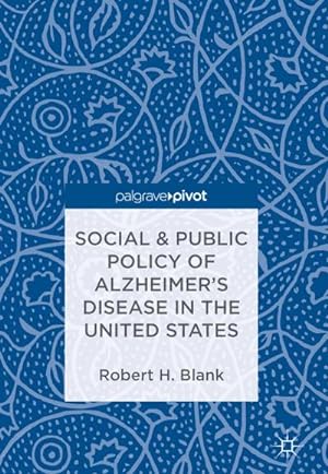 Bild des Verkufers fr Social & Public Policy of Alzheimer's Disease in the United States zum Verkauf von AHA-BUCH GmbH