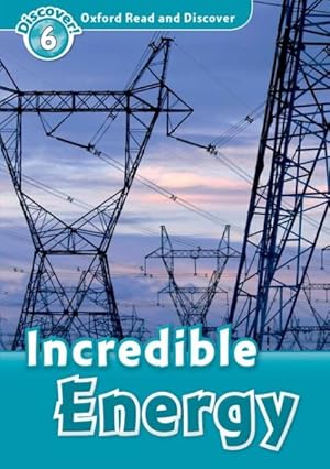 Seller image for Oxford Read And Discover: Level 6: Incredible Energy for sale by GreatBookPrices