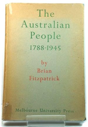 Bild des Verkufers fr The Australian People, 1788 - 1945 zum Verkauf von PsychoBabel & Skoob Books