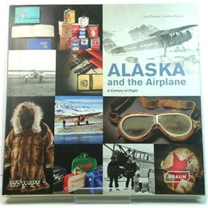 Seller image for Alaska and the Airplane: A Century of Flight for sale by PsychoBabel & Skoob Books