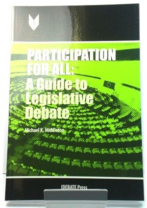 Image du vendeur pour Participation for All: A Guide to Legislative Debate mis en vente par PsychoBabel & Skoob Books